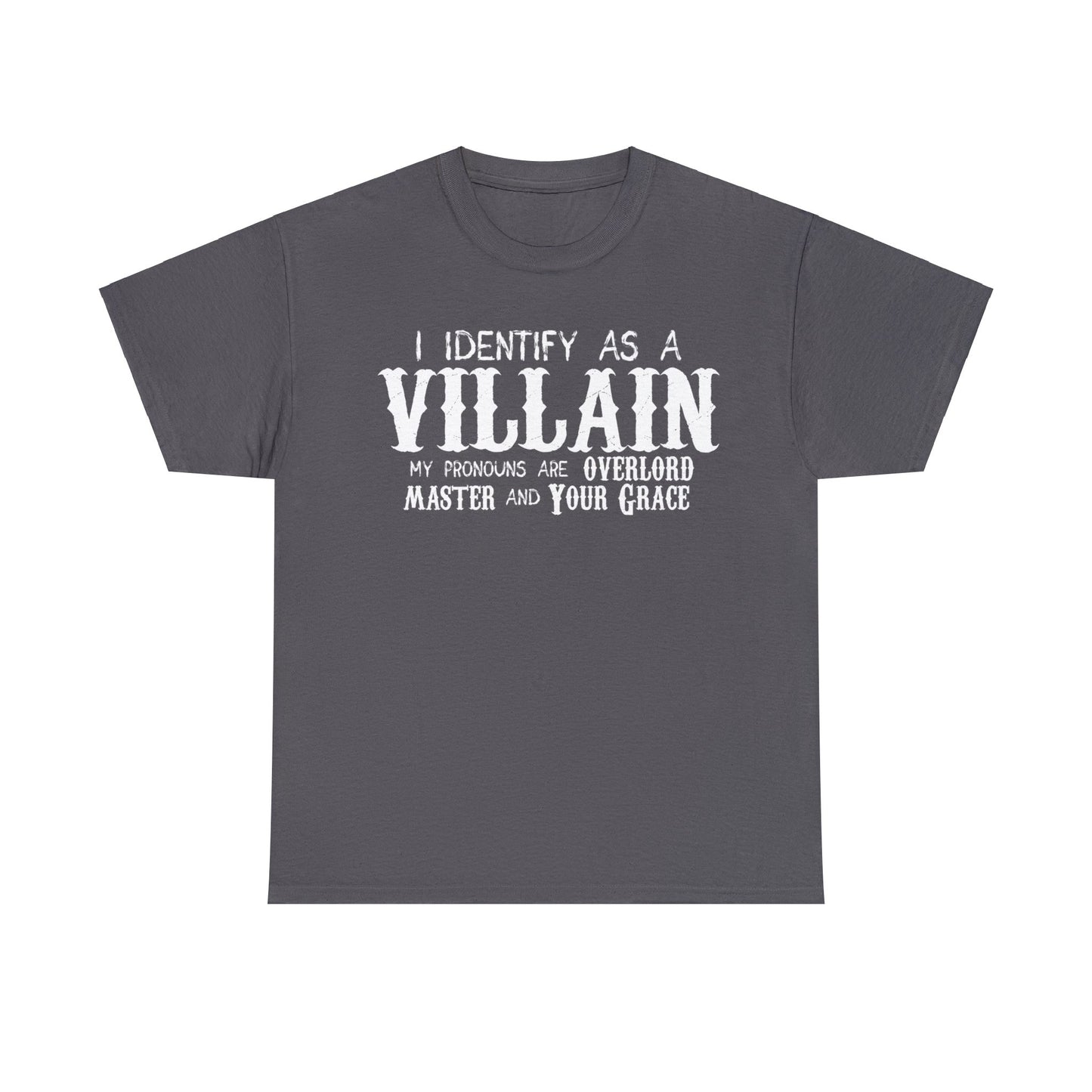 Identify As A Villain Tee
