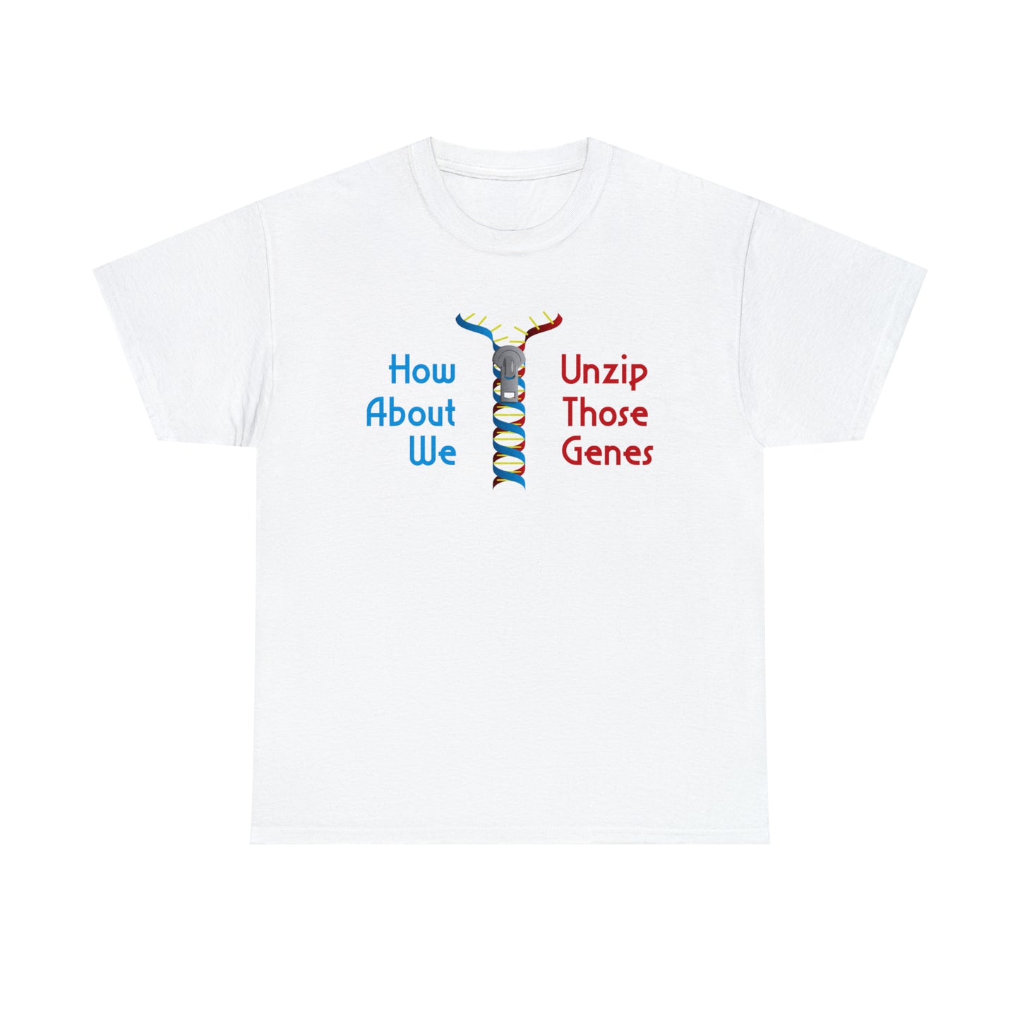 Unzip Those Genes Tee