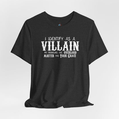 Identify As A Villain Premium Tee