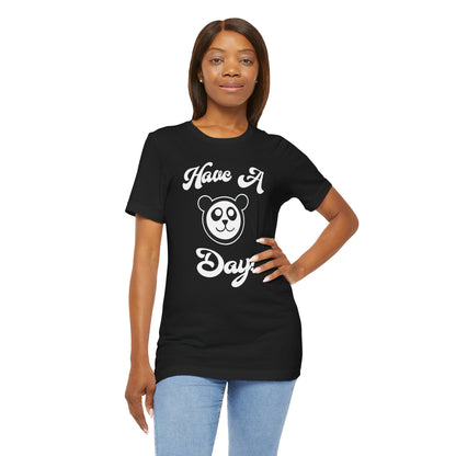 Have a Day! Premium Tee