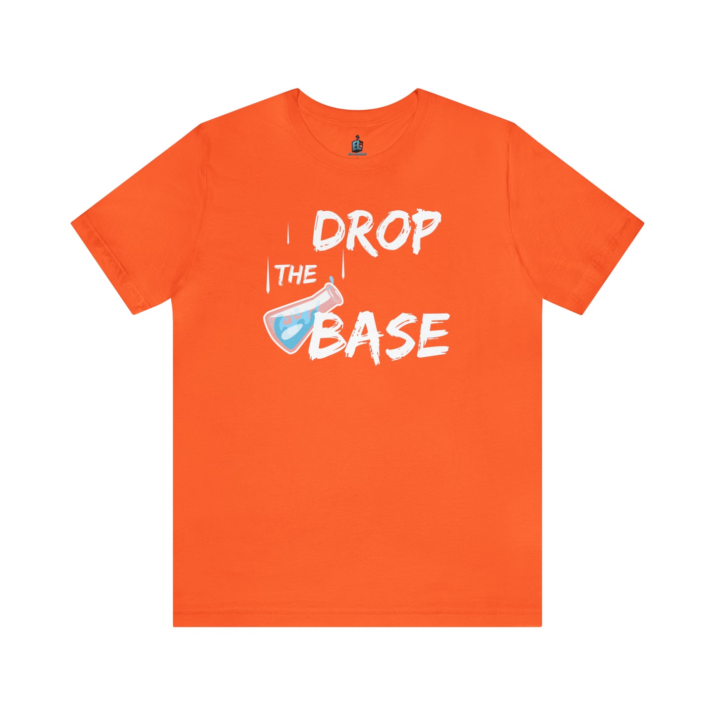 Drop The Base Premium Tee