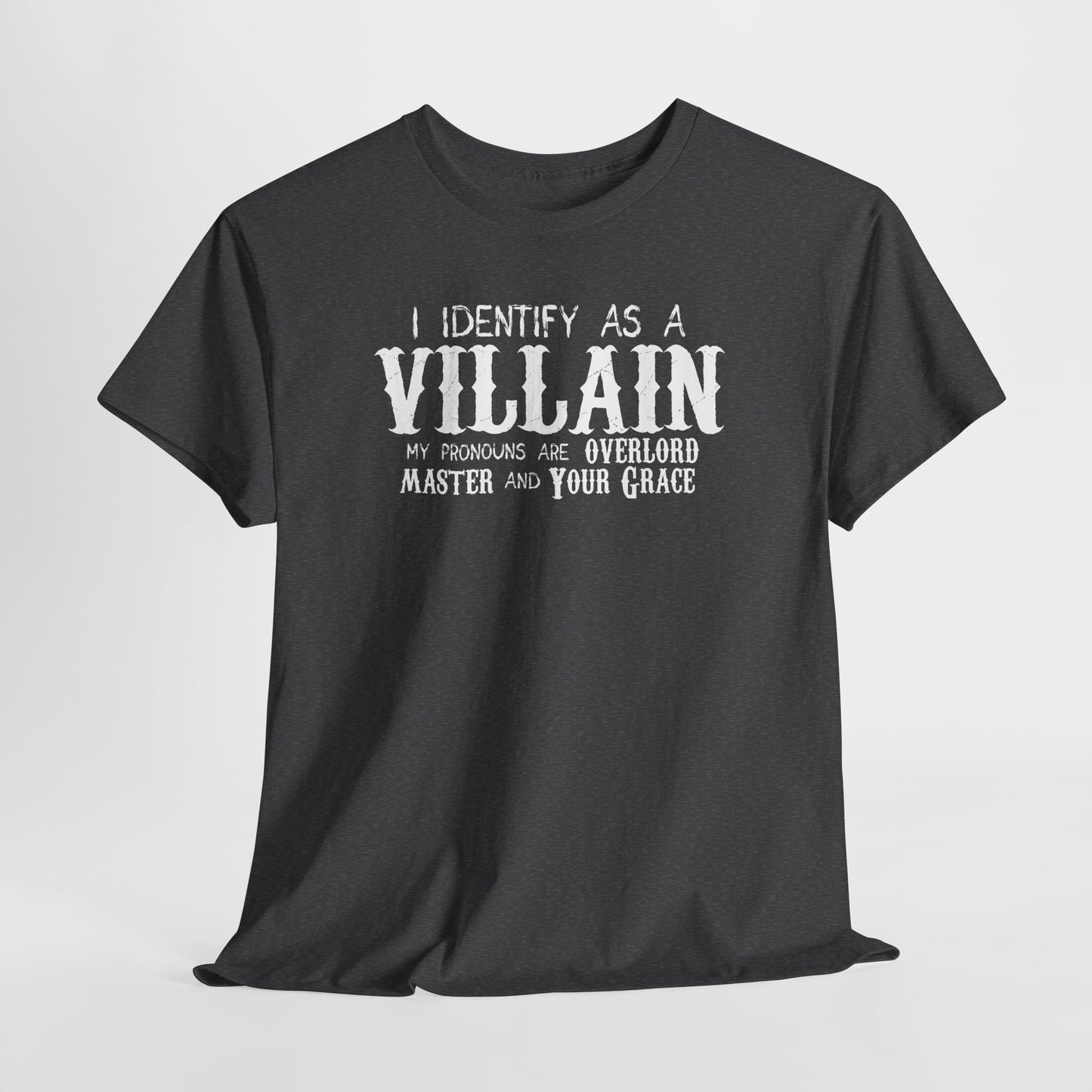 Identify As A Villain Cotton Tee