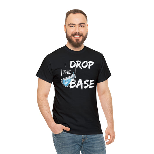 Drop The Base Tee